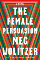 Female Persuasion - Meg Wolitzer (ISBN: 9780525535058)