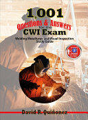 1 001 Questions & Answers for the Cwi Exam: Welding Metallurgy and Visual Inspection Study Guide (ISBN: 9780831136291)