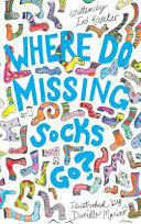 Where Do Missing Socks Go? (ISBN: 9780999886502)