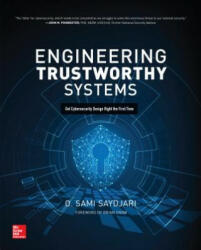Engineering Trustworthy Systems: Get Cybersecurity Design Right the First Time - O Sami Saydjari (ISBN: 9781260118179)