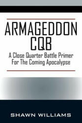 Armageddon CQB - Shawn Williams (ISBN: 9781478796848)