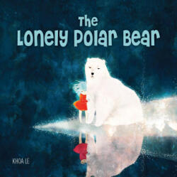 The Lonely Polar Bear (ISBN: 9781641240161)