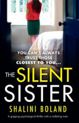 The Silent Sister: A gripping psychological thriller with a nailbiting twist (ISBN: 9781786815569)