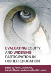 Evaluating Equity and Widening Participation in Higher Education - Penny Jane Burke, Annette Hayton, Jacqueline Stevenson (ISBN: 9781858567037)