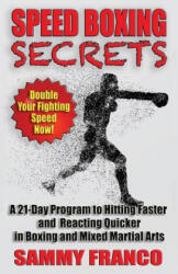 Speed Boxing Secrets - Sammy Franco (ISBN: 9781941845561)