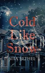 Cold Like Snow (ISBN: 9781949340259)