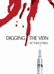 Digging the Vein - Tony Oneill (ISBN: 9781903110188)