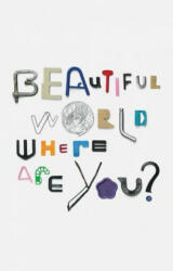 Beautiful World, Where Are You? - EDITED BY SINEAD MCC (ISBN: 9781908970442)
