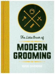 Little Book of Modern Grooming - Cavendish, Rufus (ISBN: 9781786855374)
