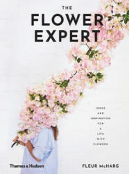 Flower Expert - Fleur McHarg (ISBN: 9780500501245)