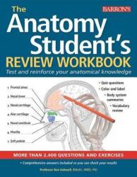 The Anatomy Student's Review Workbook: Test and Reinforce Your Anatomical Knowledge (ISBN: 9781438011905)