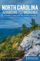 North Carolina Adventure Weekends: A Traveler's Guide to the Best Outdoor Getaways (ISBN: 9781634042277)