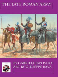 The Late Roman Army - Gabriele Esposito (ISBN: 9781945430459)