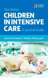 Children in Intensive Care - Joanna Davies, Marilyn McDougall (ISBN: 9780702067440)