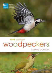 RSPB Spotlight Woodpeckers - GORMAN GERARD (ISBN: 9781472951182)