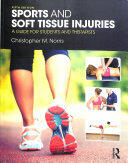 Sports and Soft Tissue Injuries: A Guide for Students and Therapists (ISBN: 9781138106598)