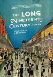 The Long Nineteenth Century 1750-1914: Crucible of Modernity (ISBN: 9781474270526)