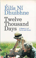 Twelve Thousand Days: A Memoir of Love and Loss (ISBN: 9781780731735)