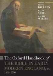 The Oxford Handbook of the Bible in Early Modern England C. 1530-1700 (ISBN: 9780198828228)