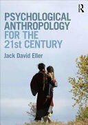 Psychological Anthropology for the 21st Century - Jack David Eller (ISBN: 9781138593763)