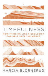 Timefulness - Marcia Bjornerud (ISBN: 9780691181202)