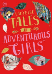 Ladybird Tales of Adventurous Girls - Ladybird (ISBN: 9780241355893)