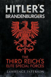 Hitler's Brandenburgers - Lawrence Paterson (ISBN: 9781784382285)
