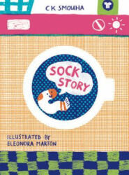Sock Story - Eleonora Marton, C K Smouha (ISBN: 9781908714596)