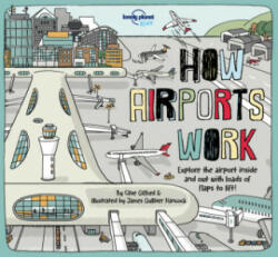 Lonely Planet Kids How Airports Work - Lonely Planet Kids, Clive Gifford (ISBN: 9781787012929)