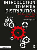 Introduction to Media Distribution - Film Television and New Media (ISBN: 9781138297357)