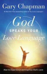 God Speaks Your Love Language - Gary Chapman (ISBN: 9780802418593)