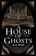 House of Ghosts (ISBN: 9781785767128)