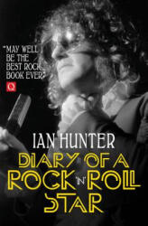 Diary of a Rock 'n' Roll Star - Ian Hunter (ISBN: 9781785588525)