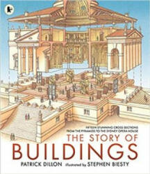 Story of Buildings: Fifteen Stunning Cross-sections from the Pyramids to the Sydney Opera House - Patrick Dillon (ISBN: 9781406381689)