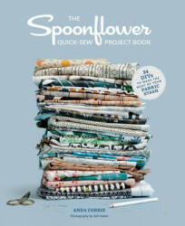 Spoonflower Quick-sew Project Book: - Stephen Fraser (ISBN: 9781617690792)