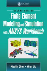 Finite Element Modeling and Simulation with ANSYS Workbench, Second Edition - CHEN (ISBN: 9781138486294)