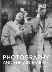 Photography and the Art Market (ISBN: 9781848221482)