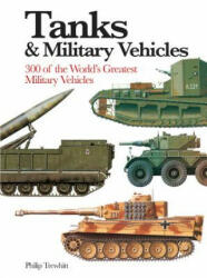 Tanks & Military Vehicles - Philip Trewhitt (ISBN: 9781782747062)