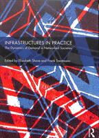 Infrastructures in Practice: The Dynamics of Demand in Networked Societies (ISBN: 9781138476165)