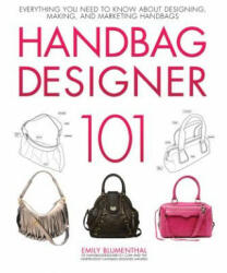 Handbag Designer 101 - Emily Blumenthal (ISBN: 9780760365458)