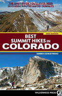 Best Summit Hikes in Colorado: The Only Guide You'll Ever Need--50 Classic Routes and 90+ Summits (ISBN: 9780899979212)