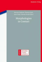 Morphologies in Contact - Martine Vanhove, Thomas Stolz, Aina Urdze, Hitomi Otsuka (2012)