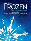Disney's Frozen - The Broadway Musical: Piano/Vocal Selections (ISBN: 9781540033222)