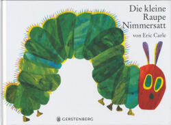 Die Kleine Raupe Nimmersatt - Eric Carle, Viktor Christen (2007)