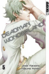 Deadman Wonderland. Bd. 5 - Jinsei Kataoka, Kazuma Kondou (2012)