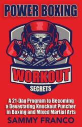 Power Boxing Workout Secrets - Sammy Franco (ISBN: 9781941845585)