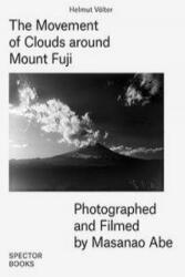 The Movement of Clouds around Mount Fuji - Völter Helmut (ISBN: 9783944669601)