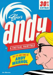 Andy: The Life and Times of Andy Warhol - Typex (ISBN: 9781910593585)