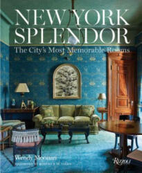 New York Splendor - WENDY MOONAN (ISBN: 9780847846351)