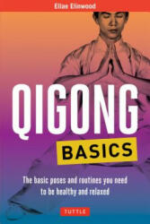 Qigong Basics - Ellae Elinwood (ISBN: 9780804847582)